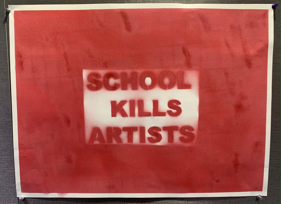 A piece of art supporting the School Kills Artists movement created by year 2 IB art student, Lily Louise Sanders.